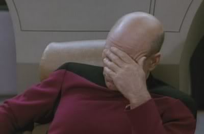 Name:  picard-facepalm.jpg
Views: 89
Size:  7.0 KB